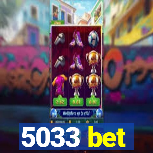 5033 bet